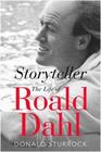 Donald Sturrock Storyteller: Roald Dahl – The Biography