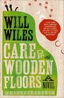 Will Wiles, Care of Wooden Floors 
