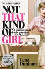 Lena  Dunham Not That Kind of Girl: A Young Woman Tells You What She's Learned 