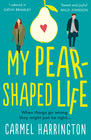 Carmel Harrington, My Pear-Shaped Life