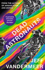 Jeff VanderMeer, Dead Astronauts