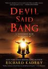 Richard Kadrey, Devil Said Bang (Sandman Slim #4) 