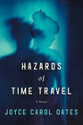 Joyce Carol Oates Hazards of Time Travel