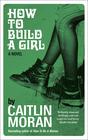 Caitlin Moran, How to Build a Girl 