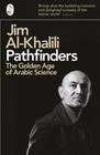 Jim Al-Khalili Pathfinders: The Golden Age of Arabic Science