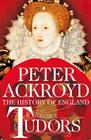 Peter Ackroyd History of England, Volume 2: Tudors  