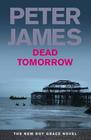 Peter James Dead Tomorrow 