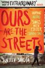 Ours are the streets by Sunjeev Sahota 