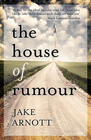 Jake Arnott, The House of Rumor