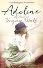 Norah Vincent Adeline - A novel of Virginia Woolf 