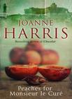 Joanne Harris Peaches for Monsieur le Curé