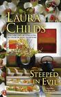 Laura Childs  Steeped in Evil (Tea Shop Mysteries #15) 