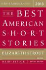  Strout, Elizabeth (ed.) , Pitlor, Heidi (ed.), TheBest American Short Stories 2013