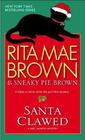 Santa Clawed (A Mrs. Murphy Mystery #17) Rita Mae Brown 