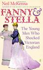 Neil McKenna, Fanny and Stella: The Young Men Who Shocked Victorian England 