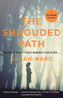 Sarah Ward The Shrouded Path