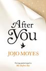 Jojo  Moyes, After You 