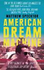 Matthew Specktor  American Dream Machine 