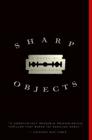 Sharp Objects – Gillian Flynn