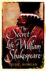 Jude Morgan, The Secret Life of William Shakespeare