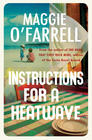 Maggie O'Farrell Instructions for a Heatwave 