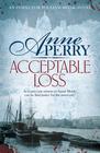 Anne  Perry Acceptable Loss (William Monk)   
