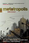 John Scalzi (ed.); Elizabeth Bear; Tobias Buckell  Metatropolis
