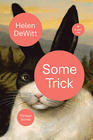 Helen DeWitt Some Trick - Thirteen Stories