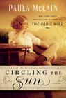 Paula McLain , Circling the Sun 