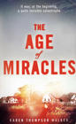 Karen Thompson Walker, The Age of Miracles