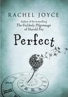 Rachel Joyce, Perfect