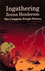 Ingathering: The Complete People Stories by Zenna Henderson