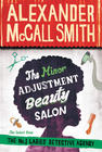 Alexander McCall Smith The Minor Adjustment Beauty Salon (Ramotswe #14) 
