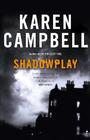 Karen Campbell Shadowplay