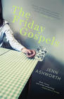 Jenn Ashworth, The Friday Gospels