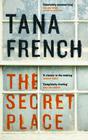 Tana French , The Secret Place (Dublin Murder Squad #5) 