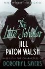 Jill Paton Walsh The Late Scholar (Lord Peter Wimsey) 