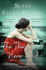 Susan Elliot Wright, The Things we Never Said