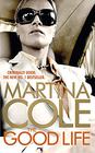 Martina Cole, The Good Life