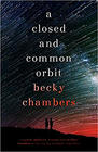Becky Chambers A Closed and Common Orbit (Wayfarers #2)