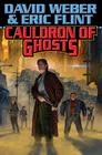   Weber, David , Flint, Eric Cauldron of Ghosts ( Crown of Slaves #3 ) 