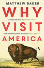 Matthew Baker, Why Visit America