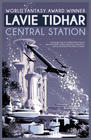  Lavie Tidhar – Central Station 