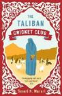 Timeri Murari The Taliban Cricket Club
