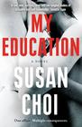 Susan  Choi , My Education 
