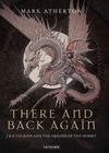 Mark Atherton, There and back again: J R R Tolkien and the origins of the hobbit 