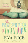 Eva Rice The Misinterpertation of Tara Jupp