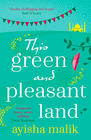 Ayisha Malik This Green and Pleasant Land