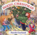 Doing Christmas Sarah Garland