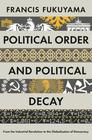 Francis Fukuyama , Political Order and Political Decay 